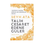 Şeyh Ata / Tarih Cesaret Edene Güler