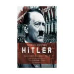 Hitler - Canavarın Ardındaki Adam (Ciltli)