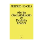 Ailenin Özel Mülkiyetin ve Devletin Kökeni