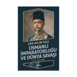 Osmanlı İmparatorluğu ve Dünya Savaşı
