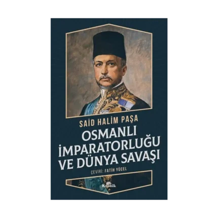 Osmanlı İmparatorluğu ve Dünya Savaşı
