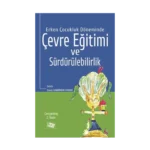 Erken Çocukluk Döneminde Çevre Eğitimi ve Sürdürülebilirlik