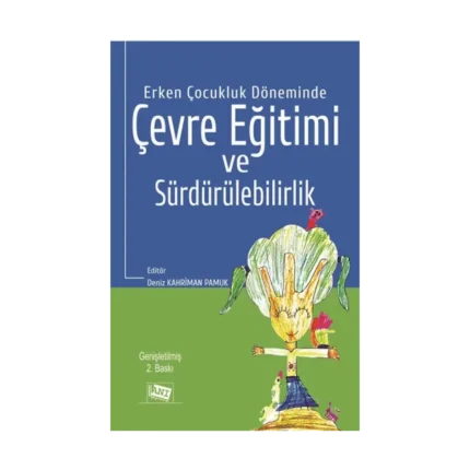 Erken Çocukluk Döneminde Çevre Eğitimi ve Sürdürülebilirlik