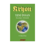 Kryon 12 - Yeni İnsan İnsanlığın Tekamülü
