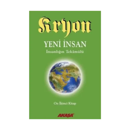 Kryon 12 - Yeni İnsan İnsanlığın Tekamülü