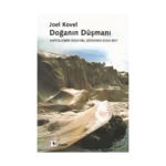 Doğanın Düşmanı: Kapitalizmin Sonu mu, Dünyanın Sonu mu?