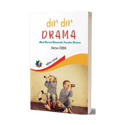 Dır Dır Drama - Okul Öncesi Dönemde Yaratıcı Drama