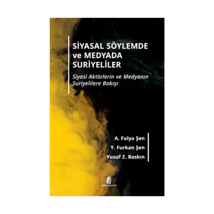 Siyasal Söylemde ve Medyada Suriyeliler