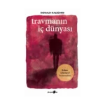 Travmanın İç Dünyası