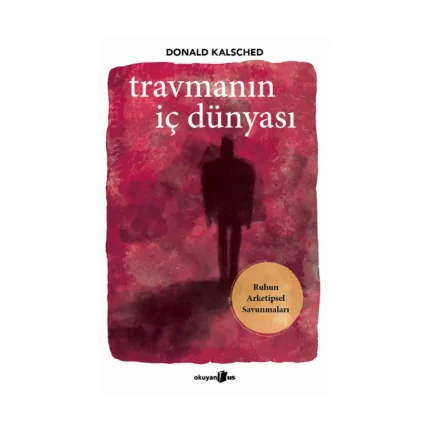 Travmanın İç Dünyası