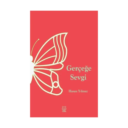 Gerçeğe Sevgi