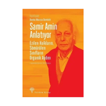 Samir Amin Anlatıyor