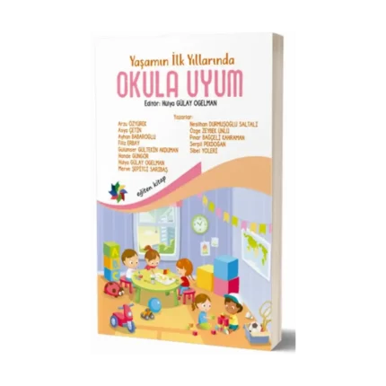 Yaşamın İlk Yollarında: Okula Uyum Süreci