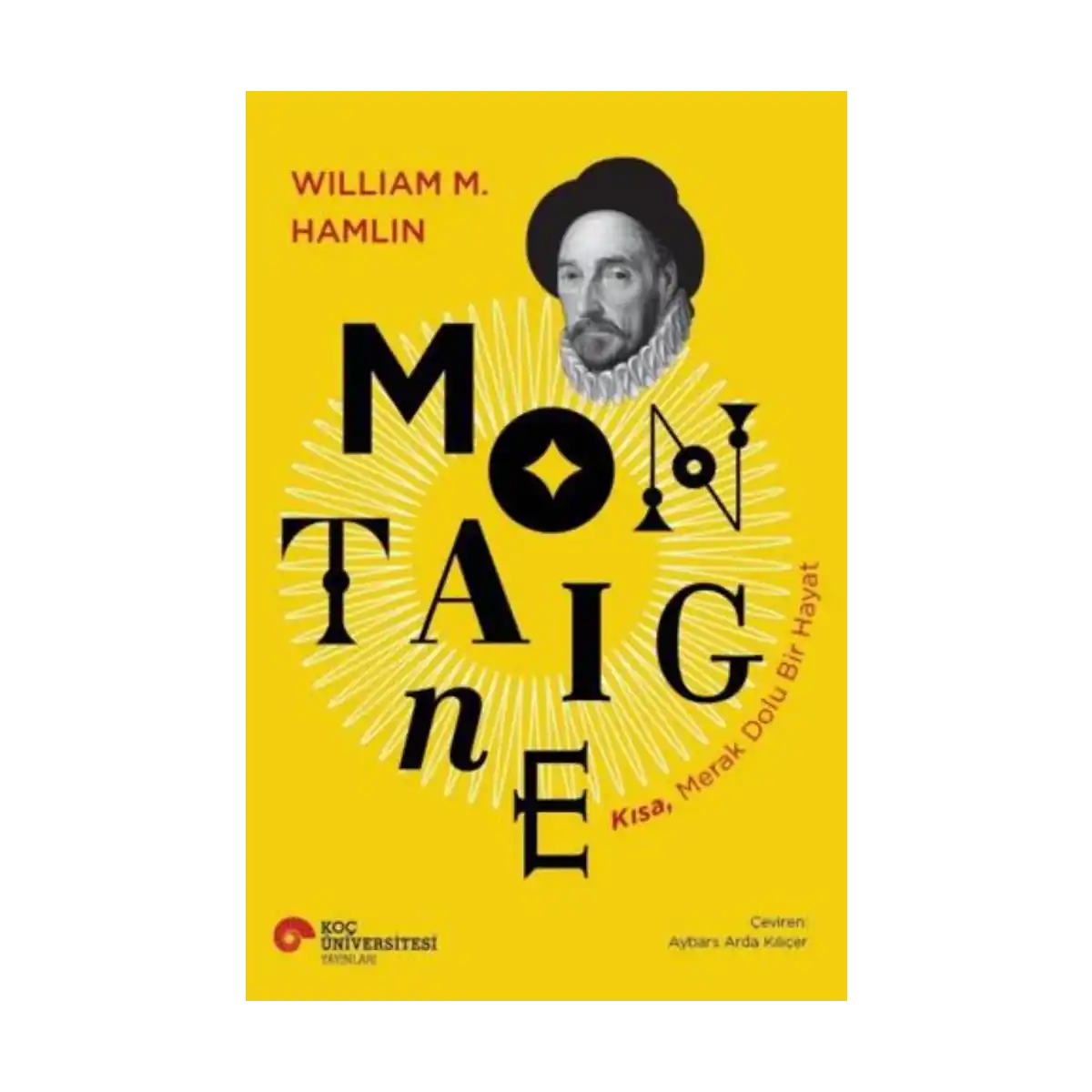 21ac4-montaigne-kisa-merak-dolu-bir-hayat-1-1.webp Montaigne - Kısa, Merak Dolu Bir Hayat - Görsel 1