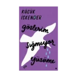 Gözlerim Sığmıyor Yüzüme (Ciltli)