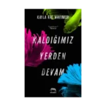Kaldığımız Yerden Devam