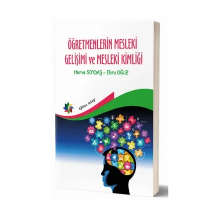 Öğretmenlerin Mesleki Gelişimi Ve Mesleki Kimliği