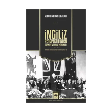 İngiliz Perspektifinden Türkiye ve Milli Hareket