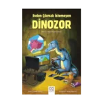 Evden Çıkmak İstemeyen Dinozor