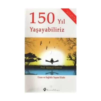 150 Yıl Yaşayabiliriz