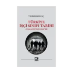 Türkiye İşçi Sınıfı Tarihi (Ciltli)