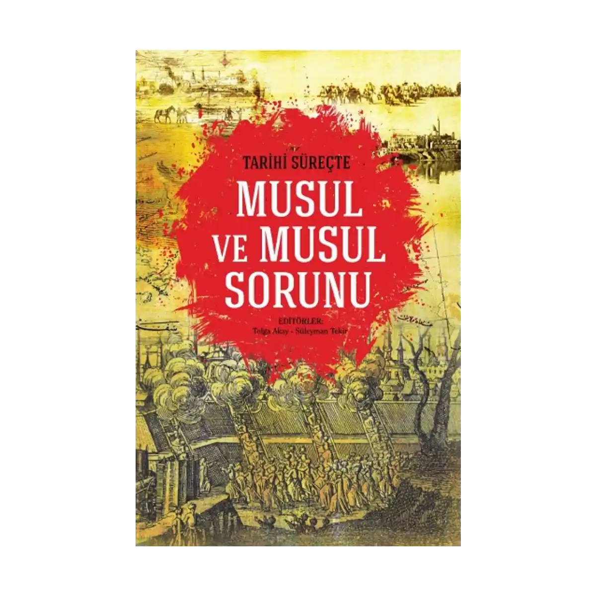 230cb-tarihi-surecte-musul-ve-musul-sorunu-1-1.webp Tarihi Süreçte Musul ve Musul Sorunu - Görsel 1