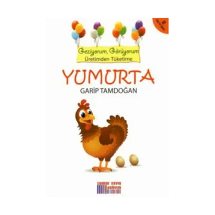 Geziyorum, Görüyorum Üretimden Tüketime - Yumurta