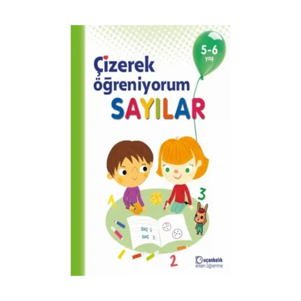 Çizerek Öğreniyorum Sayılar 5-6 Yaş