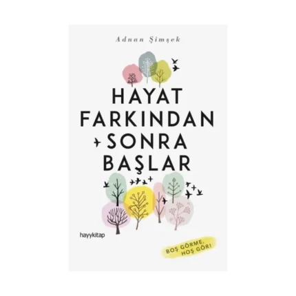 Hayat Farkından Sonra Başlar
