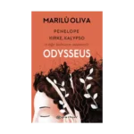 Penelope, Kirke, Kalypso ve Diğer Kadınların Anlatımıyla Odysseus