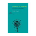 Şamanlar ve Semboller - Kaya Resmi ve Göstergebilim