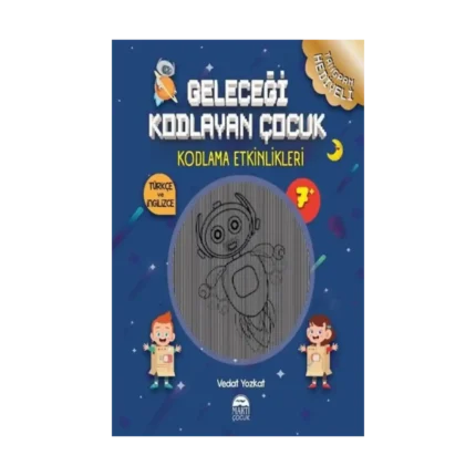Geleceği Kodlayan Çocuk - Kodlama Etkinlikeri