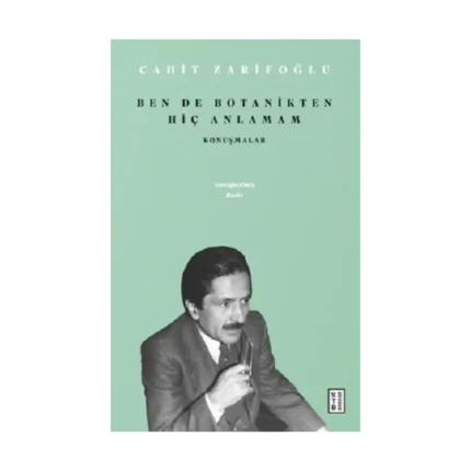 Ben de Botanikten Hiç Anlamam