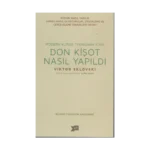 Don Kişot Nasıl Yapıldı