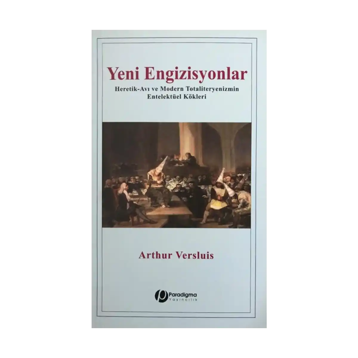 23f92-yeni-engizisyonlar-heretik-avi-ve-modern-totaliteryenizmin-entelektuel-kokleri-1-1.webp Yeni Engizisyonlar - Heretik-Avı ve Modern Totaliteryenizmin Entelektüel Kökleri - Görsel 1
