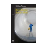 Biraz Kuşlar, Azıcık Allah