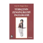 Türkçenin Zenginlikleri İncelikleri
