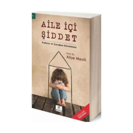 Aile İçi Şiddet - Kadının ve Çocuğun Korunması