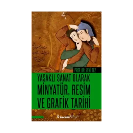 Yasaklı Sanat Olarak Minyatür, Resim Ve Grafik Tarihi