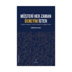 Müşteri Her Zaman Deneyim İster