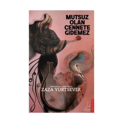 Mutsuz Olan Cennete Gidemez