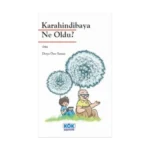 Karahindibaya Ne Oldu?