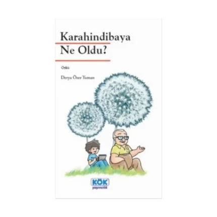 Karahindibaya Ne Oldu?