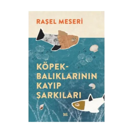 Köpekbalıklarının Kayıp Şarkıları