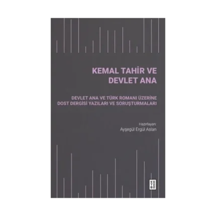 Kemal Tahir ve Devlet Ana