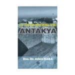 19. Yüzyılda Bir Osmanlı Şehri Antakya