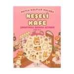 Mutlu Kalpler Kulübü - Neşeli Kafe Çıkartmalı Boyama Kitabım