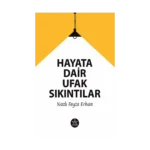 Hayata Dair Ufak Sıkıntılar