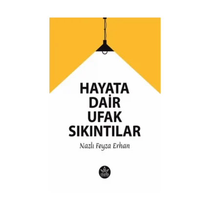 Hayata Dair Ufak Sıkıntılar