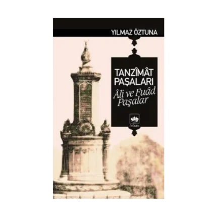 Tanzimat Paşaları Ali ve Fuad Paşalar